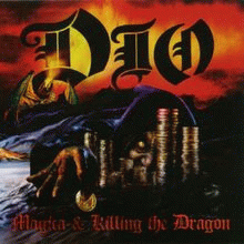 Dio (USA) : Magica & Killing the Dragon